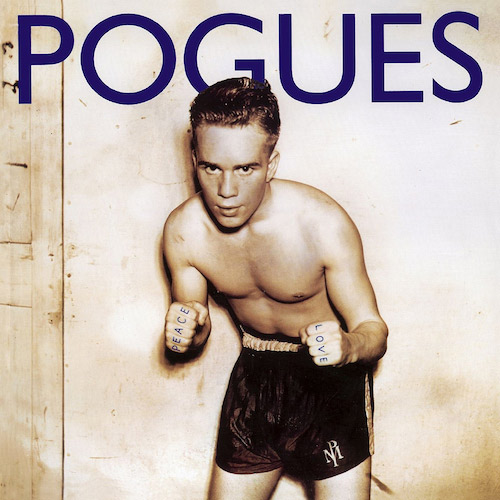 The Pogues: Peace and Love 